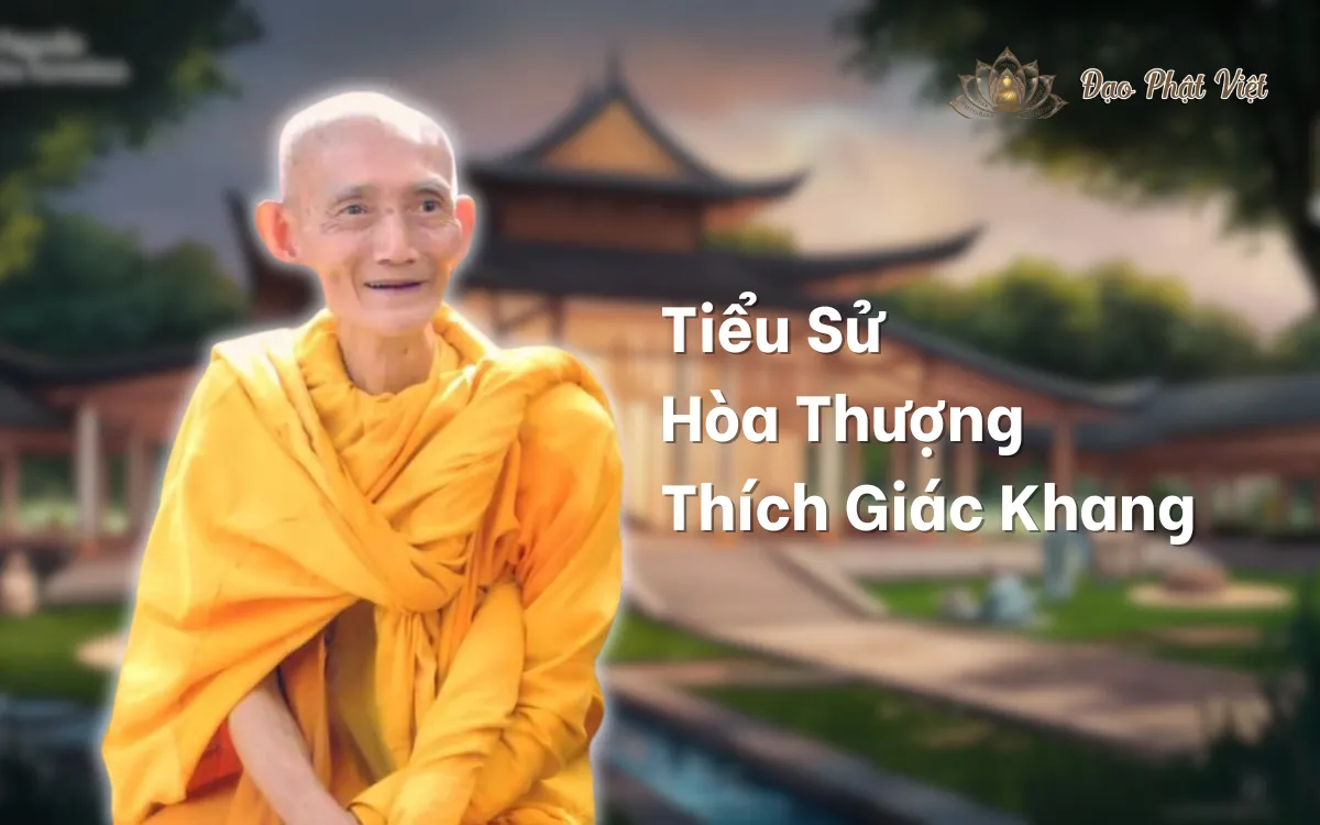 Tiểu Sử Hòa Thượng Thích Giác Khang: Cuộc Đời và Sự Nghiệp