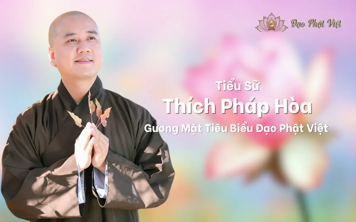 Tiểu Sử Thích Pháp Hòa – Gương Mặt Tiêu Biểu Đạo Phật Việt